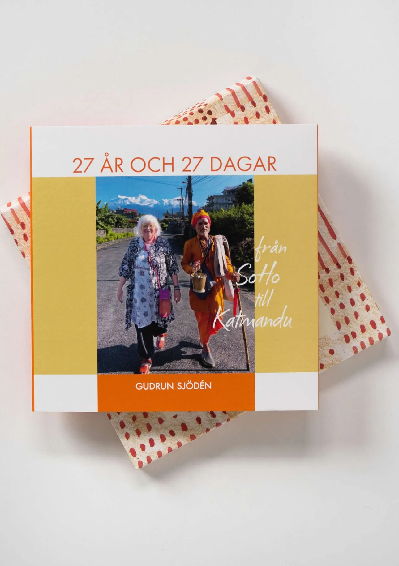 Böcker-Gudrun Sjödén 27 år och 27 dagar från SoHo till Katmandu Svenskversion